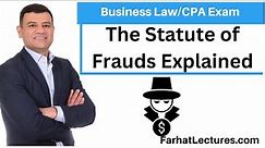 The Statute of Frauds Explained. CPA Exam REG Business Law.