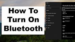 How To Turn On Bluetooth In Windows 10 - How to Pair & Connect Devices - A Quick & Easy PC Guide