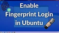 How to Enable Fingerprint Login in Ubuntu 20.04?