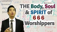The Body, Soul, and Spirit of 666 Worshippers | Dr. Gene Kim