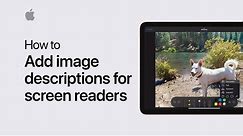 How to add image descriptions for screen readers on iPhone, iPad, and iPod touch | Apple Support