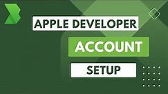 How to Create Your Apple Developer Account:Step-by-Step Guide
