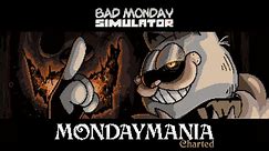 Bad Monday Simulator - MONDAYMANIA (Charted)