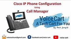 Cisco IP Phone Configuration using CUCM | IP Communicator | Voice Cart