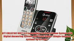 ATT CRL32102 DECT 6.0 Expandable Cordless Phone System with Digital Answering System and Visual