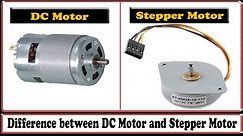 DC Motor vs Stepper Motor - Difference between DC Motor and Stepper Motor