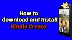 How to download and install Kindle Create