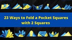 23 Ways to How to Fold a Pocket Square with 2 Squares