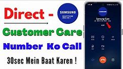 How to Direct Contact SAMSUNG Customer Care | Samsung Customer Care Number 2023 | Samsung Care