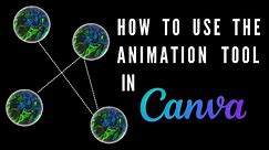 How to use the New Animation Tool in Canva