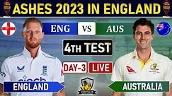 AUSTRALIA vs ENGLAND 4th TEST MATCH LIVE SCORES & COMMENTARY| AUS VS ENG DAY 3 LIVE | THE ASHES