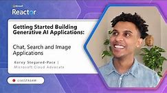 Getting Started Building Generative AI Applications: Chat, Search, and Image Applications