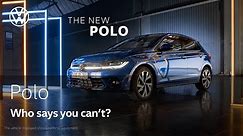 The new Polo | Who says you can’t? | Volkswagen