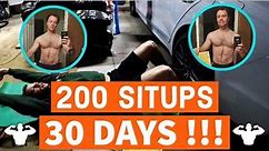 200 Sit Ups for 30 DAYS !!!