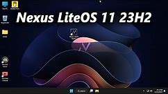 Nexus LiteOS 11 23H2 x64 | RAM 800mb | Windows 11 23h2 Lite