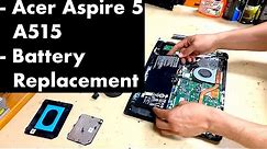 Acer Aspire 5 A515 Laptop Battery Replacement