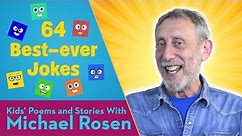 64 Best-ever Jokes | JOKES | Kids' Poems and Stories with Michael Rosen