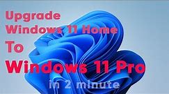 How to Upgrade Windows 11 HOME to PRO