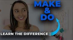 Make And Do - What's the Difference? Learn how to use Make and Do!