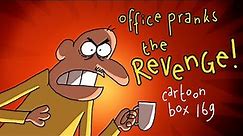 Office Pranks: The REVENGE | Cartoon Box 169 | by FRAME ORDER | Office prank cartoon