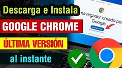 Descargar Google Chrome para PC 2024 última versión Windows 10 / 8 / 7