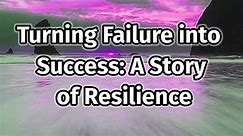 Turning Failure into Success | Motivational Stories | English Stories - video Dailymotion