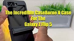 The Incredible CaseBorne V Case For The Galaxy Flip 5