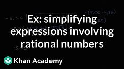 Examples of simplifying expressions involving rational numbers |7th grade | Khan Academy