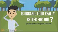 Is organic food really better for you?