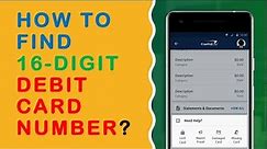 How do I find my 16 digit debit card number?