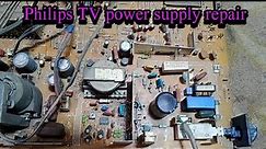 Philips TV power supply repairing | TV power supply repairing | Philips CRT TV power supply repair