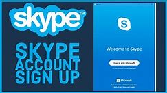 How to Make/Create Skype Account 2021? Skype Sign Up & Account Registration
