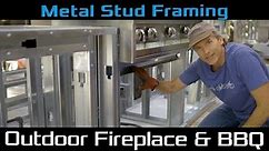 Building an Outdoor BBQ and Fireplace with Metal Framing