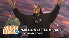 Million Little Miracles | ARISE Kids Worship | ARISE Kids JR