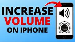 How to Increase Max Volume on iPhone