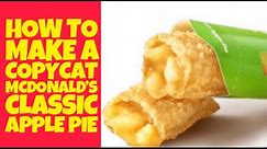 How to make a McDonald's Apple Pie - Copycat McDonald's Apple Pie