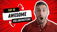10 Awesome CSS Animations