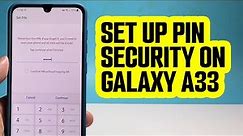 How To Set Up PIN Unlock or Security On A Samsung Galaxy A33