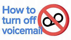 How to turn off voicemail