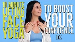 10 Minute Lifting Face Yoga To Boost Your Confidence