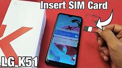 LG K51: How to Insert SIM Card Properly & Double Check