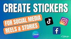 Create Custom Stickers for Instagram, Facebook, & TikTok - Canva Tips for Social Media