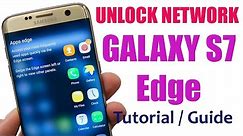 How to Unlock Samsung Galaxy S7 Edge (SM-G935) Network Guide and Tutorial