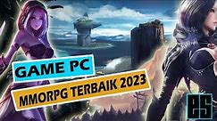 10 Game PC MMORPG Terbaik 2023 | Efek Skripsi