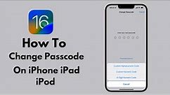 IOS 16 How To Change Passcode On iPhone iPad iPod