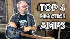 Top 4 practice amps – First one might shock you
