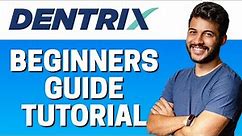 How to Use Dentrix Ascend - Beginners Guide 2022