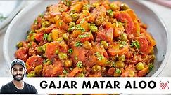 Gajar Matar Aloo ki Sabzi | Home Style Recipe | घर जैसा आलू गाजर मटर | Chef Sanjyot Keer