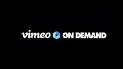 Vimeo On Demand: Sell your work, your way