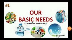 "Our basic needs"